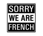 sorry-we-are-french