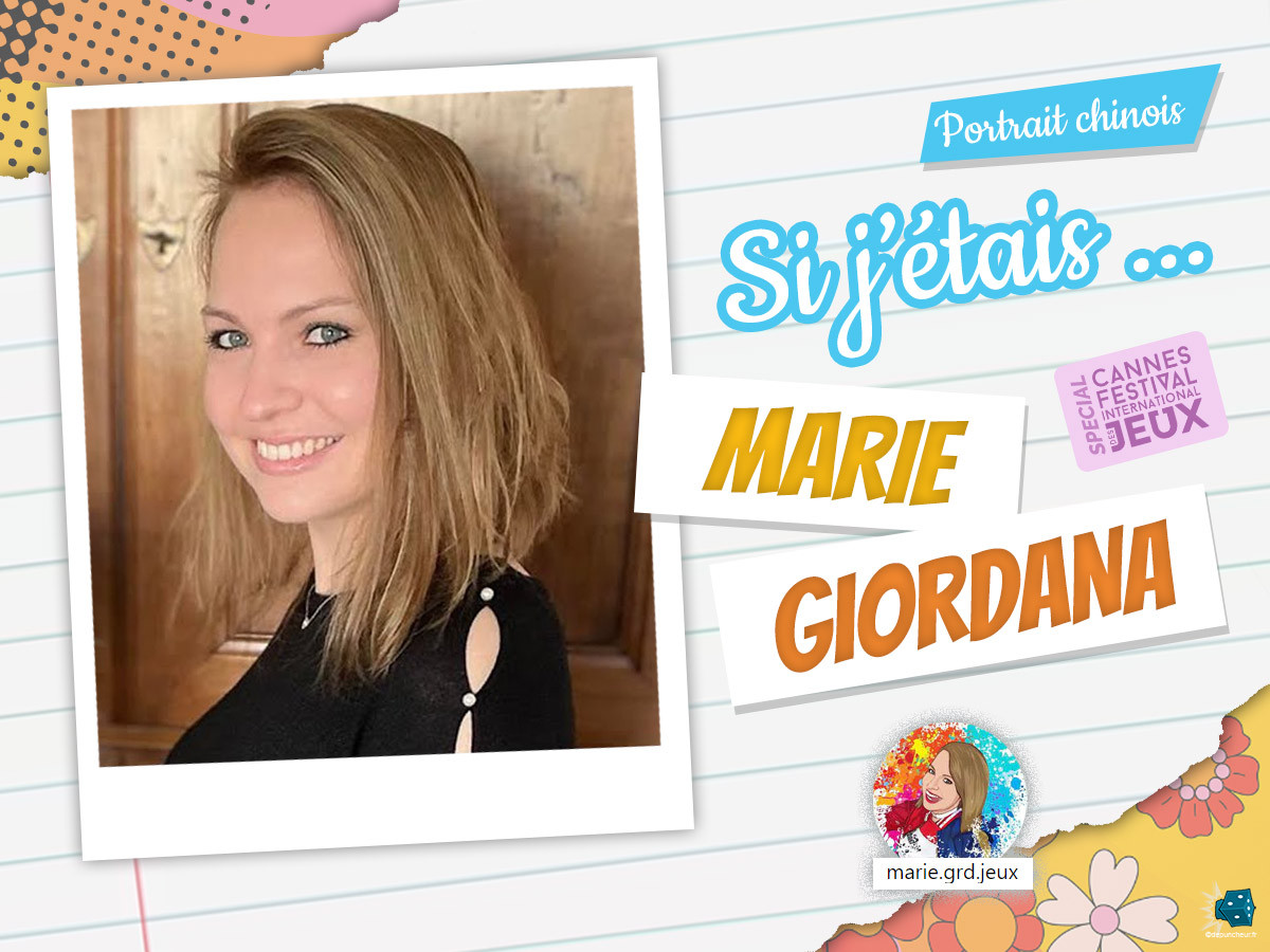 Si j'étais ... Marie Giordana (Marie Grd Jeux)