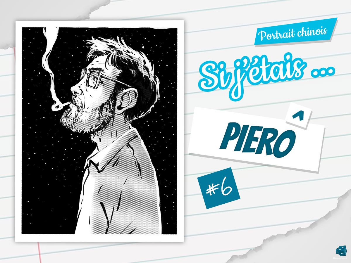 Si j'étais ... Pierô (#6)