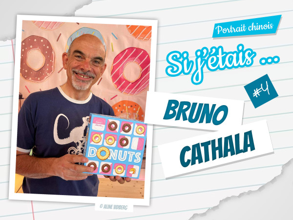 Si j\'étais ... Bruno Cathala (#4)